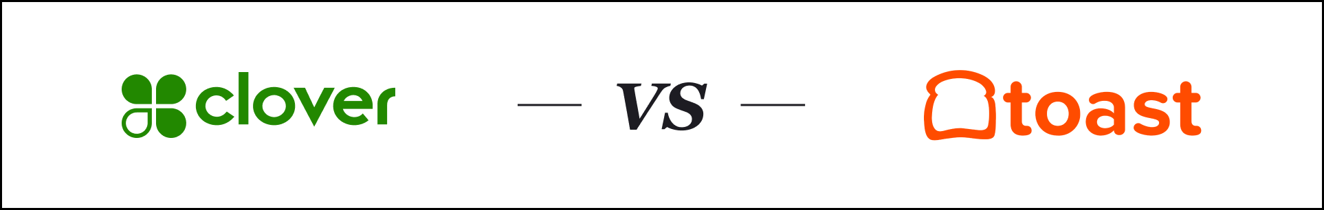 Toast vs. Clover: Features, Pricing, and Performance Breakdown